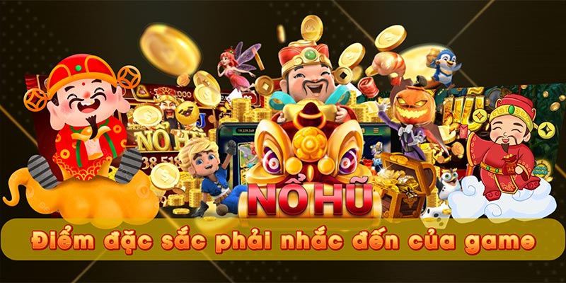 Điểm đặc sắc phải nhắc đến của game