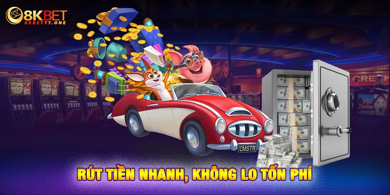 Rút tiền nhanh, không lo tốn phí